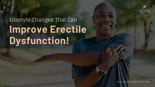 Lifestyle Changes That Can Improve Erectile Dysfunction!
