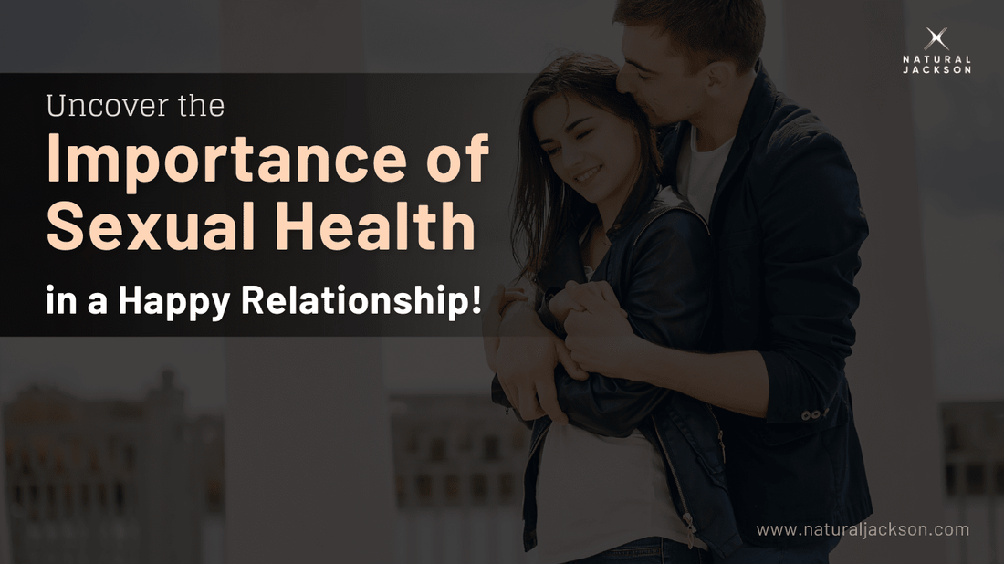 Importance of Sexual Health in a Happy Relationship